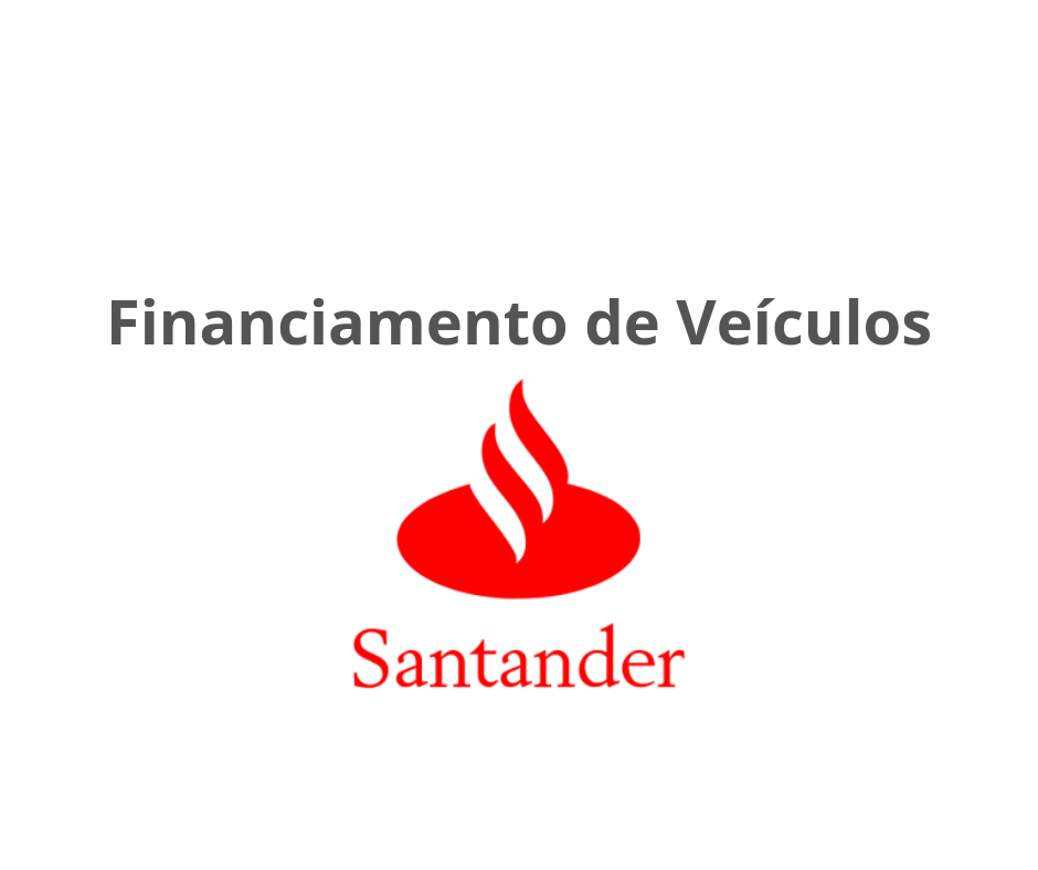 Financiamento Veicular Santander | Passo a Passo para Contratar