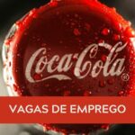 Coca-Cola Abre Contratação para Vagas de Emprego pelo País